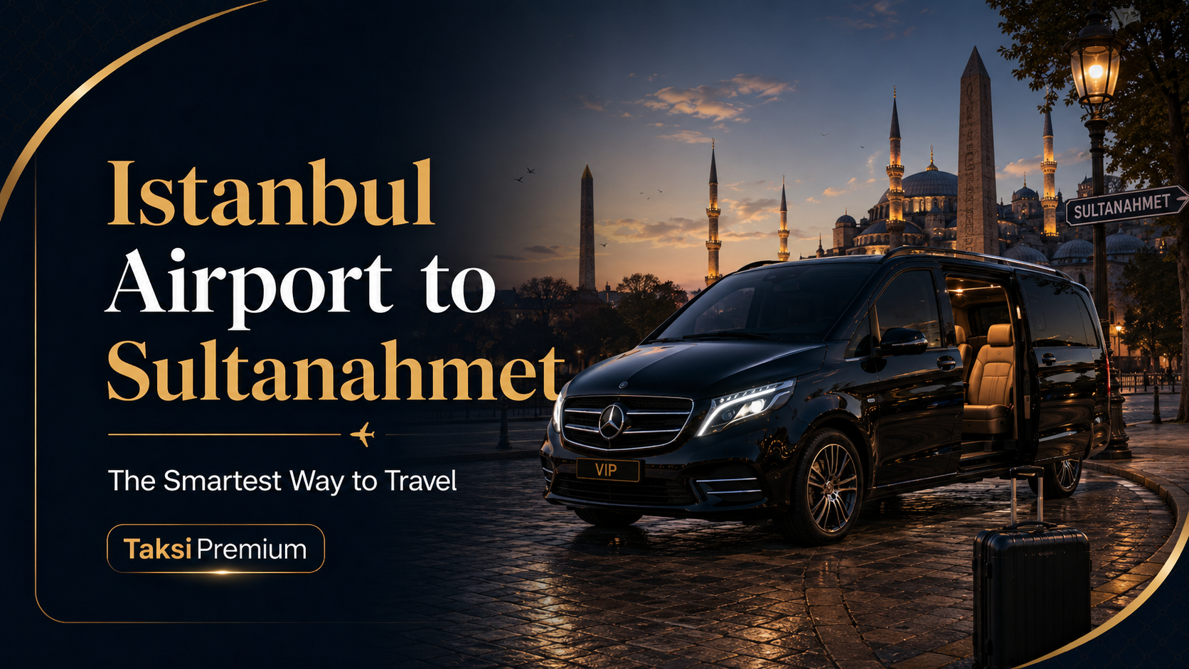 Istanbul Airport to Sultanahmet: The Smartest Way to Travel